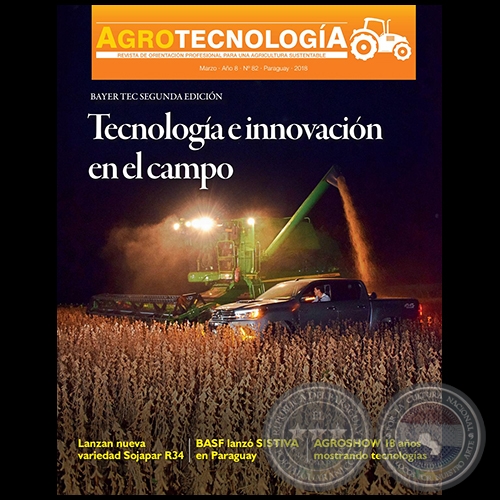 AGROTECNOLOGÍA – REVISTA DIGITAL - MARZO - AÑO 8 - NÚMERO 82 - AÑO 2018 - PARAGUAY